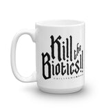 Kill the Biotics Mug